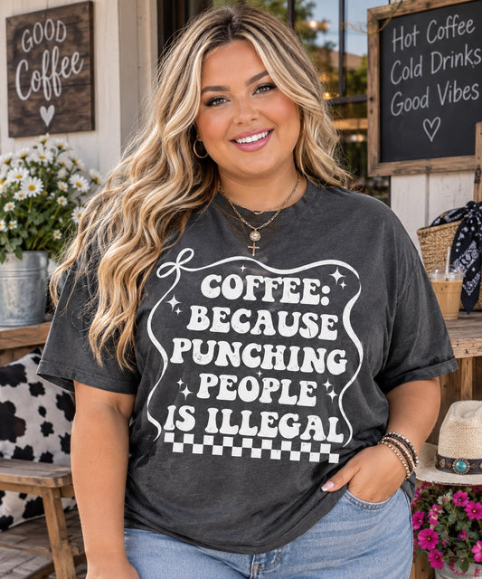 Coffee Because Punching People Is Illegal Tee